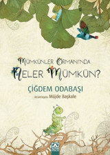 Mümkünler Ormanı'nda Neler Mümkün? Çiğdem Odabaşı Altın Kitaplar