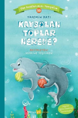 Kaybolan Toplar Nerede? - Can Dostlarımızı Tanıyalım - 10 Yasemin Katı Beyan Çocuk