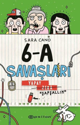 Yapay Zeka Şapşallık - 6-A Savaşları Sara Cano Epsilon Yayınevi