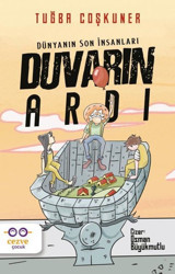 Duvarın Ardı - Dünyanın Son İnsanları Tuğba Coşkuner Cezve Çocuk