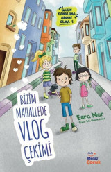 Bizim Mahallede Vlog Çekimi - Sakın Kanalıma Abone Olma 1 Esra Nar Mecaz Çocuk