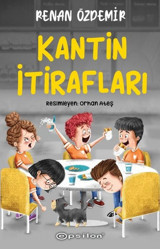 Kantin İtirafları Renan Özdemir Epsilon Yayınevi