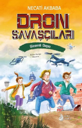 Dron Savaşçıları - Gizemli Depo Necati Akbaba Genç Damla Yayınevi