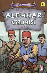 Alemdar Gemisi - Kurtuluşun Kahramanları İsmail Bilgin Timaş Çocuk