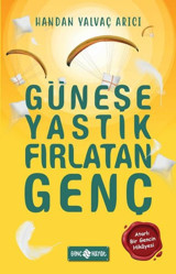 Güneşe Yastık Fırlatan Genç Handan Yalvaç Arıcı Genç Hayat