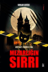 Mezarlığın Sırrı - Sırlar Serisi 1 Deniz Erbulak Xlibris