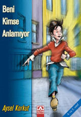 Beni Kimse Anlamıyor Aysel Korkut Altın Kitaplar