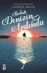 Parlak Denizin Ardında Lauren Wolk Genç Timaş