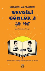 Şah Mat - Sevgili Günlük 2 Özgür Yılmazer Tunç Yayıncılık