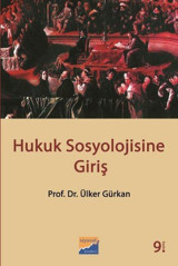 Hukuk Sosyolojisine Giriş Ülker Gürcan Siyasal Kitabevi