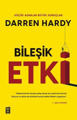 Bileşik Etki - Küçük Adımlar Büyük Sonuçlar Darren Hardy Mona