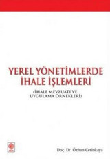 Yerel Yönetimlerde İhale İşlemleri Özhan Çetinkaya Ekin Basım Yayın