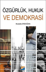 Özgürlük Hukuk ve Demokrasi Mustafa Erdoğan Siyasal Kitabevi