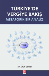 Türkiye'de Vergiye Bakış Ufuk Gencel Ekin Basım Yayın