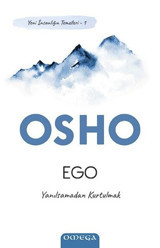 Ego - Yeni İnsanlığın Temelleri 1 Osho Omega
