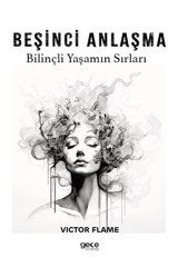 Beşinci Anlaşma - Bilinçli Yaşamın Sırları Victor Flame Gece Kitaplığı