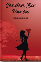 Senden Bir Parça Funda Gündüz Yazşader Yayıncılık