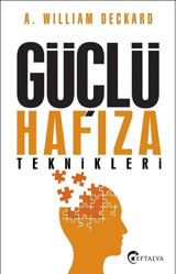 Güçlü Hafıza Teknikleri William Deckard Eftalya Yayınları