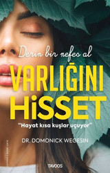 Varlığını Hisset Domonick Wegesin Tavoos Yayınları