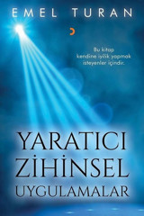 Yaratıcı Zihinsel Uygulamalar Emel Turan Cinius