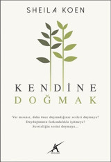 Kendine Doğmak Sheila Koen Avrupa Yakası Yayınları