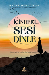 İçindeki Sesi Dinle Hacer Derelican Hayat Yayıncılık