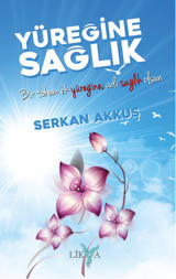 Yüreğine Sağlık Serkan Akkuş Likya