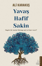 Yavaş - Hafif - Sakin Ali Karakuş Destek Yayınları