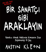 Bir Sanatçı Gibi Araklayın Austin Kleon Butik