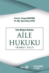 Türk Medeni - Aile Hukuku (2. Cilt) Ateş Karaman, Turgut Akıntürk Beta Yayınları