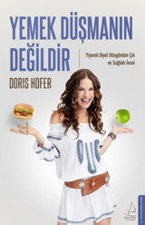 Yemek Düşmanın Değildir Doris Hofer Destek Yayınları