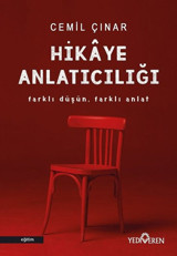 Farklı Düşün Farklı Anlat: Hikaye Anlatıcılığı Cemil Çınar Yediveren Yayınları