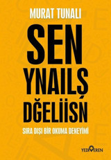 Sen Yanlış Değilsin - Sen Ynaılş Dğeliisn Murat Tunalı Yediveren Yayınları