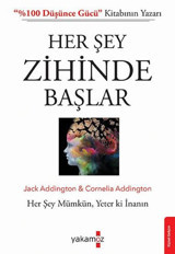 Her Şey Zihinde Başlar Jack Ensign Addington, Cornelia Addington Yakamoz Yayınları