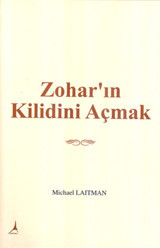 Zohar'ın Kilidini Açmak Michael Laitman Alter Yayınları
