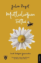 Mutluluğun Fethi Jules Payot Dorlion Yayınevi