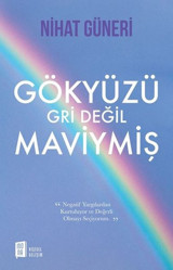 Gökyüzü Gri Değil Maviymiş Nihat Güneri Mona