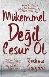 Mükemmel Değil Cesur Ol Reshma Saujani Elma Yayınevi