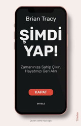 Şimdi Yap! Zamanınıza Sahip Çıkın Hayatınızı Geri Alın Brian Tracy Sola Unitas