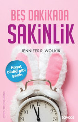 Beş Dakikada Sakinlik Jennifer R. Wolkin Tavoos Yayınları