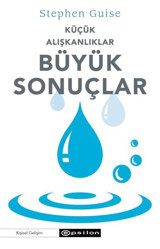 Küçük Alışkanlıklar Büyük Sonuçlar Stephen Guise Epsilon Yayınevi