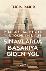 Sınavlarda Başarıya Giden Yol - PYBS LGS YKS TYT AYT YDS YÖKDİL KPSS ALES Engin Bakır Vova Yayınları