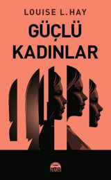 Güçlü Kadınlar Louise L. Hay Martı Yayınları