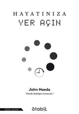 Hayatınıza Yer Açın John Maeda Stabil Kitap