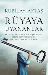 Rüyaya Uyananlar Kubilay Aktaş Destek Yayınları