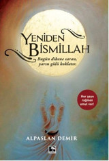 Yeniden Bismillah Alpaslan Demir Çınaraltı Yayınları