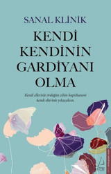 Kendi Kendinin Gardiyanı Olma Sanal Klinik Destek Yayınları