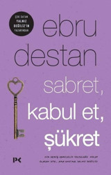 Sabret Kabul Et Şükret Ebru Destan Profil Kitap