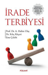 İrade Terbiyesi - Öğrenci Öğretmen Anne ve Babalar İçin A. Halim Ulaş Foliant