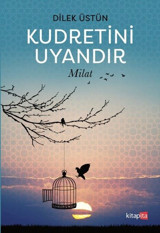 Kudretini Uyandır - Milat Dilek Üstün Kitapita
